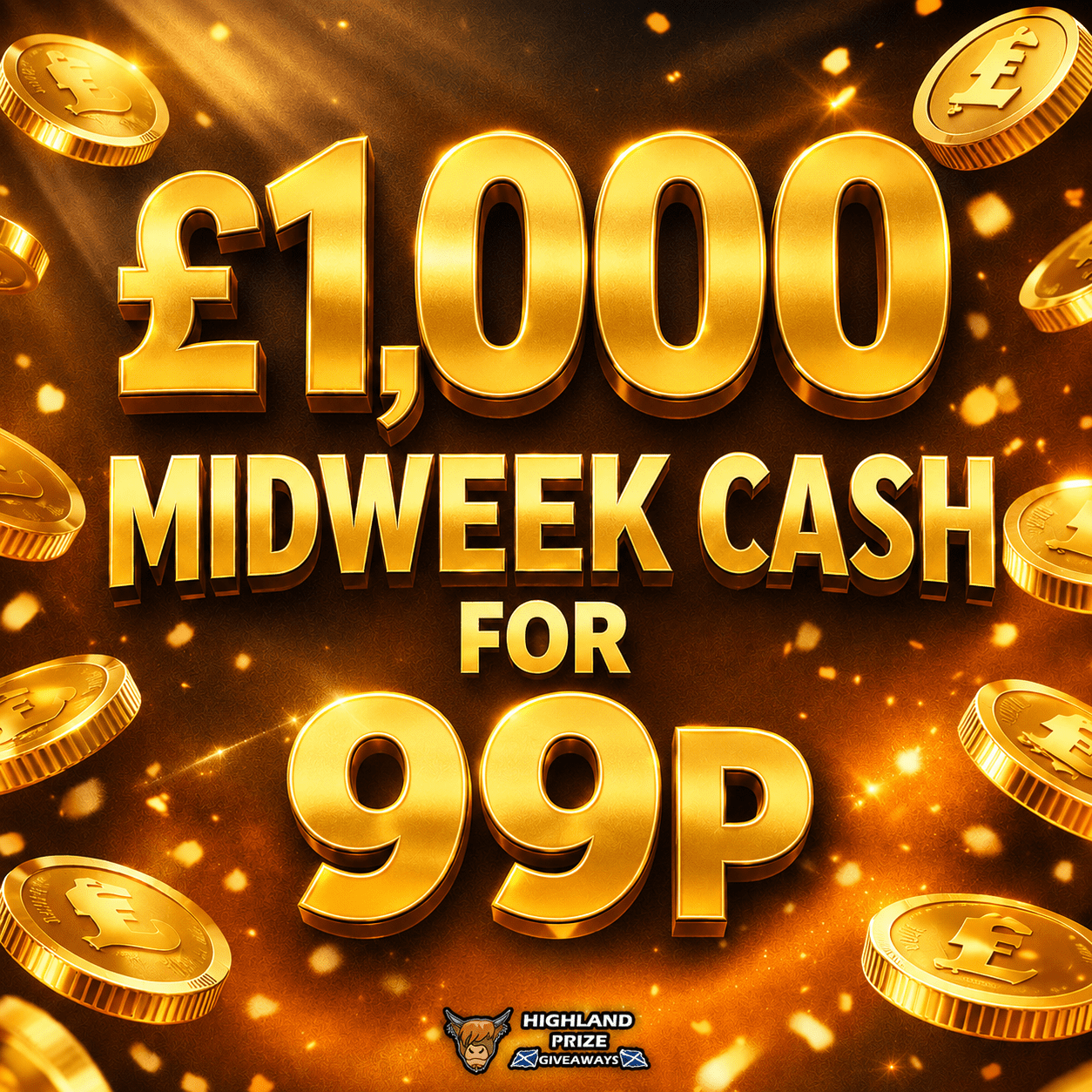 £1,000 MIDWEEK CASH FOR 99P WEDNESDAY 1ST JULY